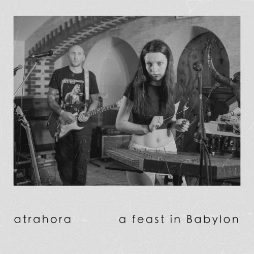 Atra Hora : A Feast in Babylon